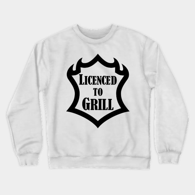 Licenced to grill Crewneck Sweatshirt by nektarinchen